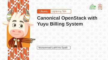 Canonical OpenStack with Yuyu Billing System - Muhammad Luthfi As Syafii | UbuCon Asia 2023