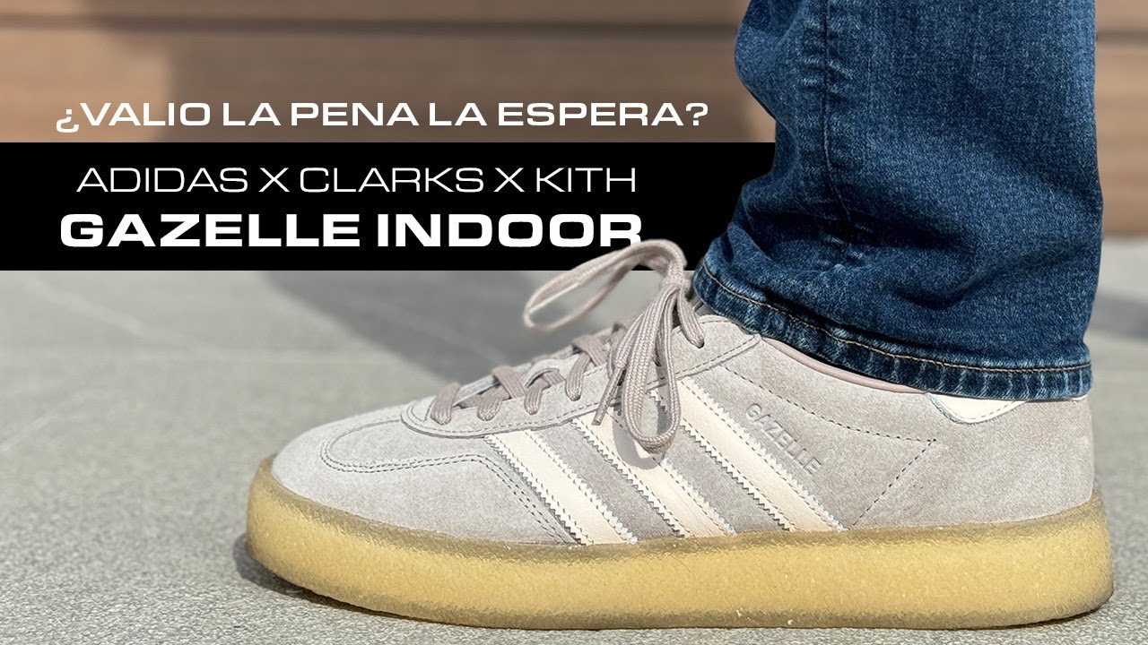 Valió la pena la LARGA ESPERA? - Kith x Clarks x Adidas Gazelle 