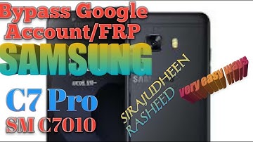 2017 Samsung C7 Pro(SM-C7010) Bypass Google Account/FRP Lock