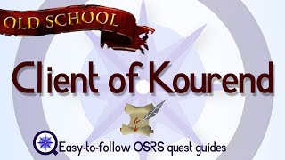 Client of Kourend - OSRS 2007 - Easy Old School Runescape Quest Guide