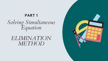 Simultaneous Equations - Elimination Method - Part 1