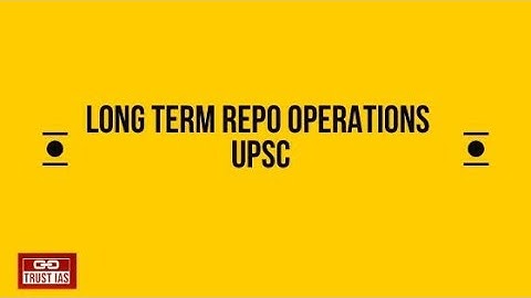 LTRO - Long Term REPO Transactions (UPSC)