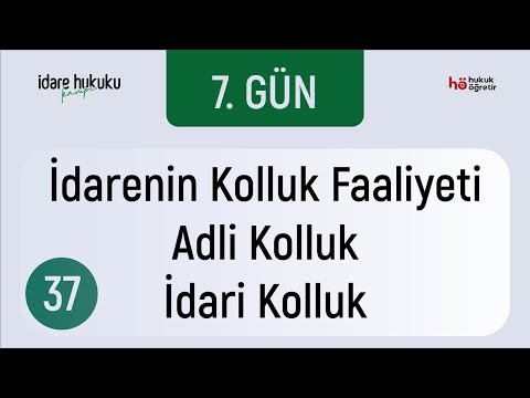 37) İdare Hukuku Kampı - İdarenin Kolluk Faaliyeti - Adli Kolluk - İdari Kolluk - Murat AKSEL