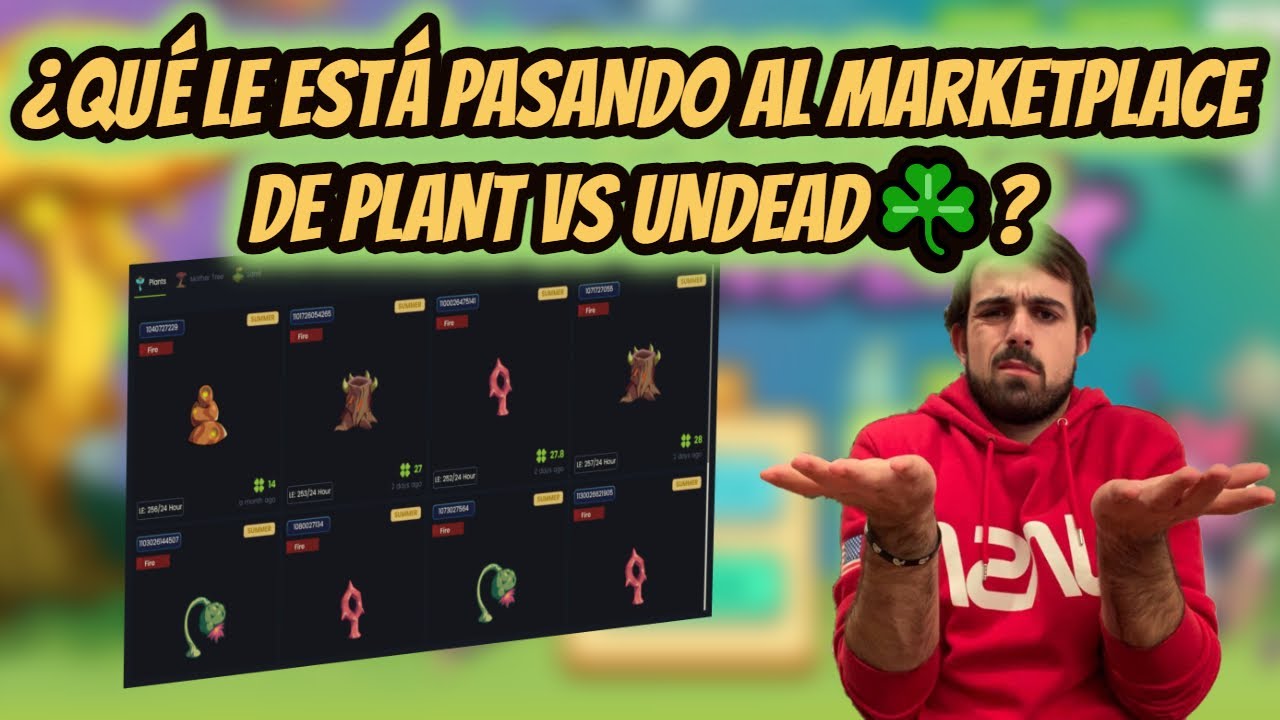 ¿POR QUÉ SUBEN LOS PRECIOS EN EL MARKETPLACE DE PLANT VS UNDEAD? ☘️ ¿CÓMO AFECTA A LA ECONOMÍA?