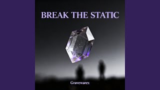 Break The Static