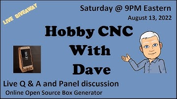 Hobby CNC With Dave  |   8-13-2022