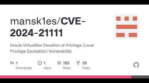 CVE-2024-21111 Oracle   virtual box privilege escalation vulnerability.
