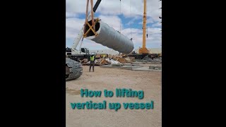 How to lifting horizontal equipment to vertical position | Algeirs project
