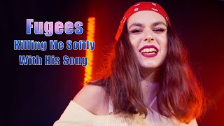 Killing Me Softly With His Song (Fugees);By Beatrice Florea (Shut Up & Kiss Me)