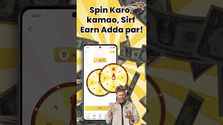 Spin Wheel And Earn Money Now!! Download Earn Adda: Play u0026 Earn Cash Today!! #smartphone #moj #games