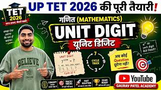 UP TET Maths Classes 2026 | Unit Digit (ईकाई अंक) Short Tricks | Gaurav Patel Academy
