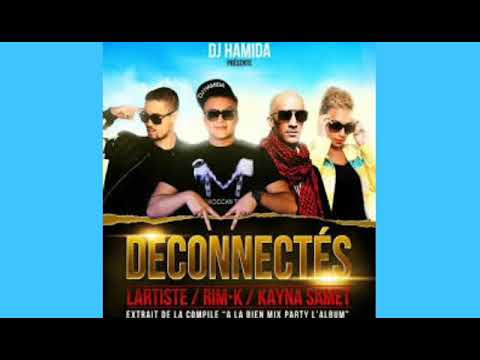 Déconnectés - DJ Hamida feat L'artiste & Rim-K & Kayna Samet (version skyrock/radio edit)