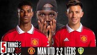 5 THINGS DEEP - MAN UTD VS LEEDS - 2:2 POINTS LOST OR POINT GAINED