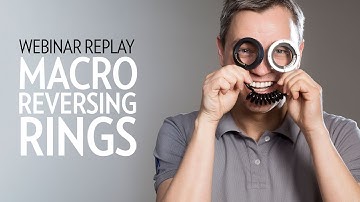 WEBINAR REPLAY: NOVOFLEX Macro Reversing Rings (Originally aired 25 February 2020)