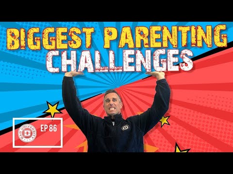 3 Biggest Parenting Challenges and How To Solve Them | Dad University