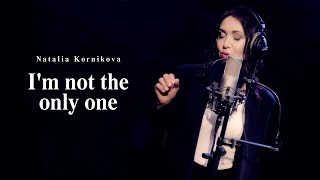 Natalia Kornikova - I'm not the only one (cover)