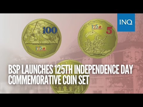 BSP launches 125th independence day commemorative coin set