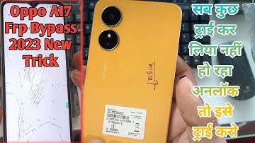 Oppo A17 (CPH2477) Frp Bypass 2023 New Trick/ Oppo A17 Frp Bypass/ Reset Method Not Working 2023