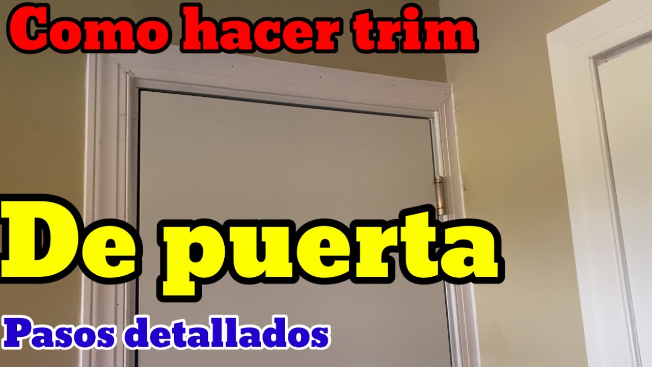 Como hacer trim de puerta pasos detallados YouTube