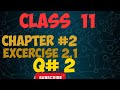 Excercise 2.1||Question #2||urdu hindi lecture ||maths11