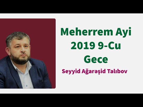 Meherrem Ayi 2019 9-Cu Gece - Seyyid Aga Resid Talibov