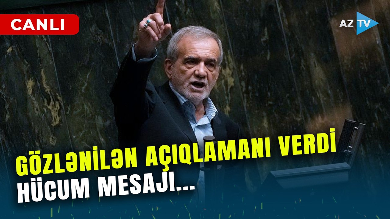 SON DƏQİQƏ! Pezeşkiandan GÖZLƏNİLƏN AÇIQLAMA GƏLDİ: İran Prezidentindən bu qonşularına HÜCUM MESAJI