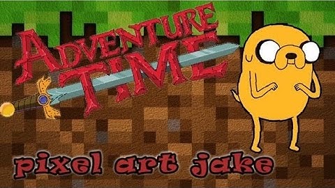 Minecraft: Pixel Art Tutorial:JAKE (ADVENTURE TIME)