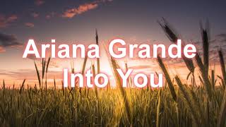 Ariana Grande-into you