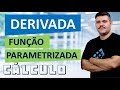 📚 DERIVADA NA FORMA PARAMÉTRICA - Cálculo 1 (#30)