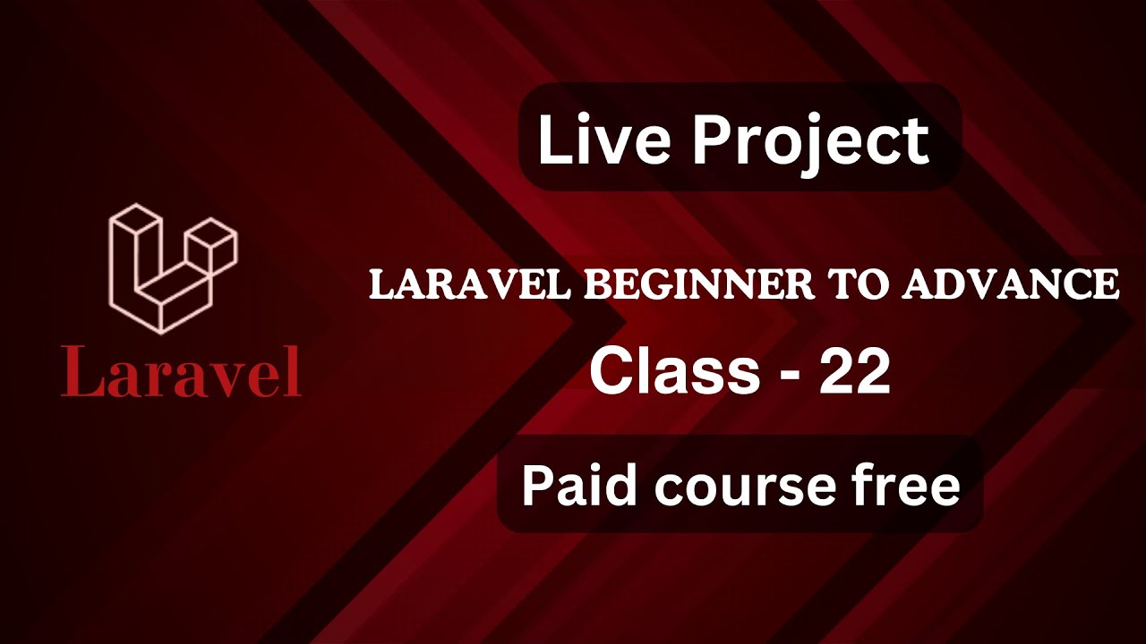 Laravel tutorial | class-22 | Live Project | beginner to advance | Paid ...