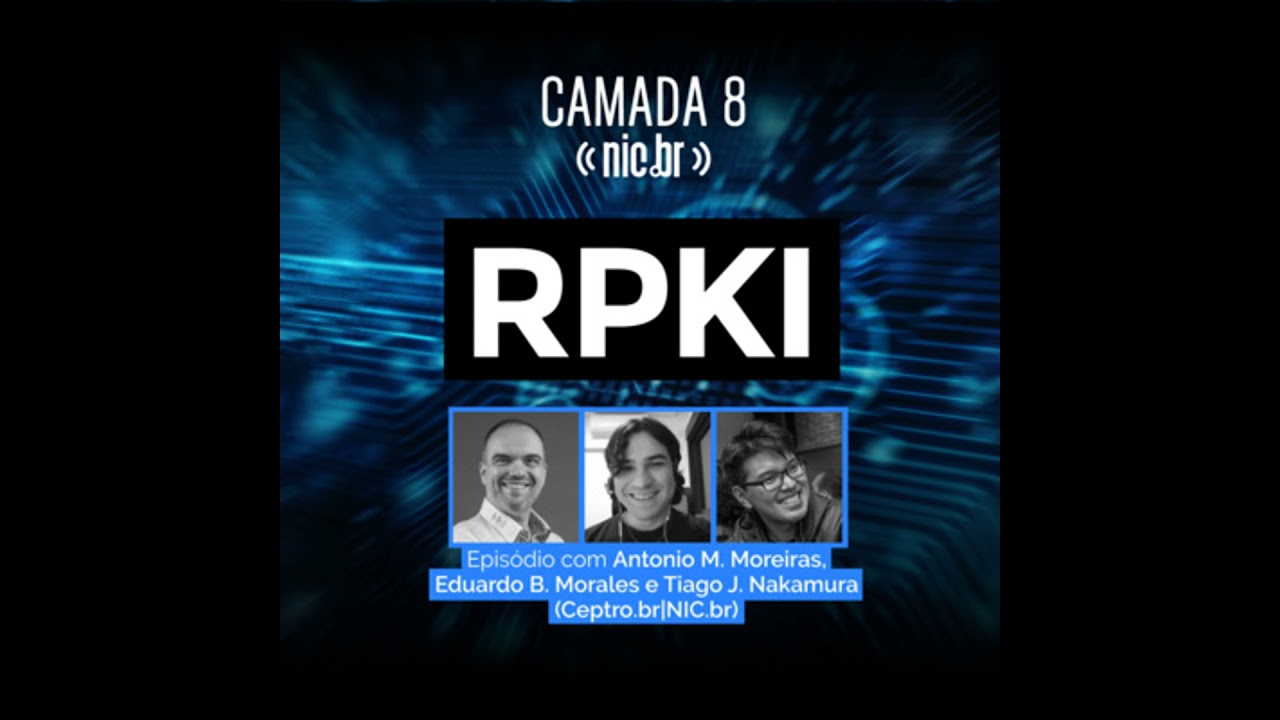 #15 - RPKI - Uma infraestrutura para segurança em roteamento