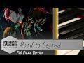 「Road to Legend」 - 武雷管 (Buraikan) [Paradox Live パラライ] / Full Piano Version [MuseScore]