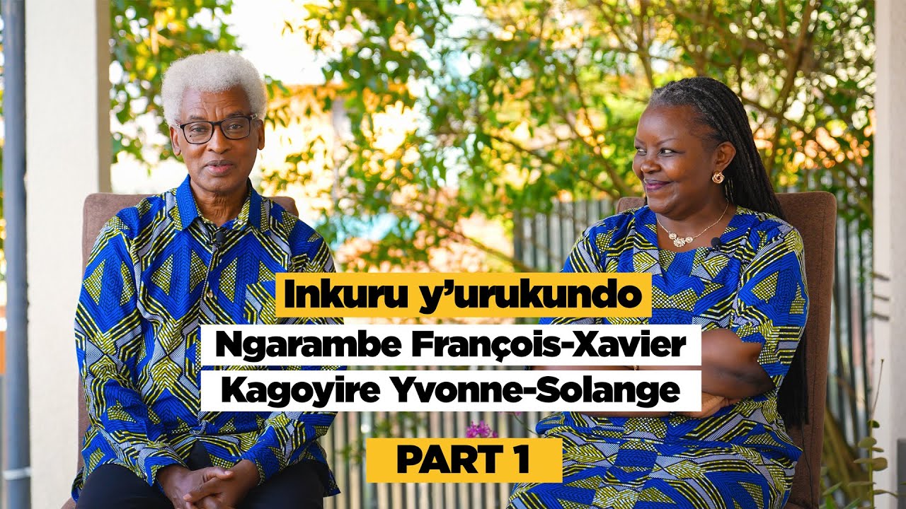 EP1: Inkuru y’urukundo ya Ngarambe François-Xavier na Kagoyire Yvonne-Solange. (PART 1)