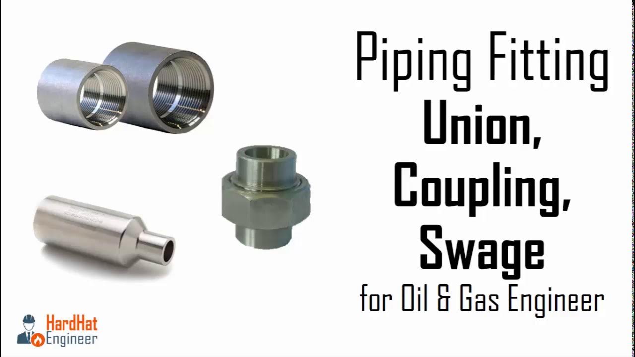 Pipe Fittings Union, Coupling, Swage. Part 3/3 YouTube