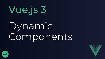 Vue JS 3 Tutorial - 41 - Dynamic Components