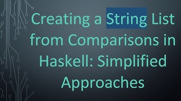 Creating a String List from Comparisons in Haskell: Simplified Approaches