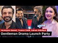 Gentleman drama episode 1 screening with Yumna Zaidi, Humayun Saeed, Hamza Ali Abbasi and Sarah Khan