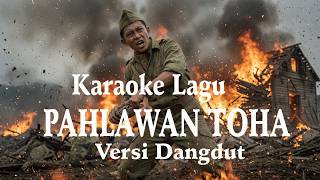 Karaoke Lagu Pahlawan Toha Versi Slow Dangdut