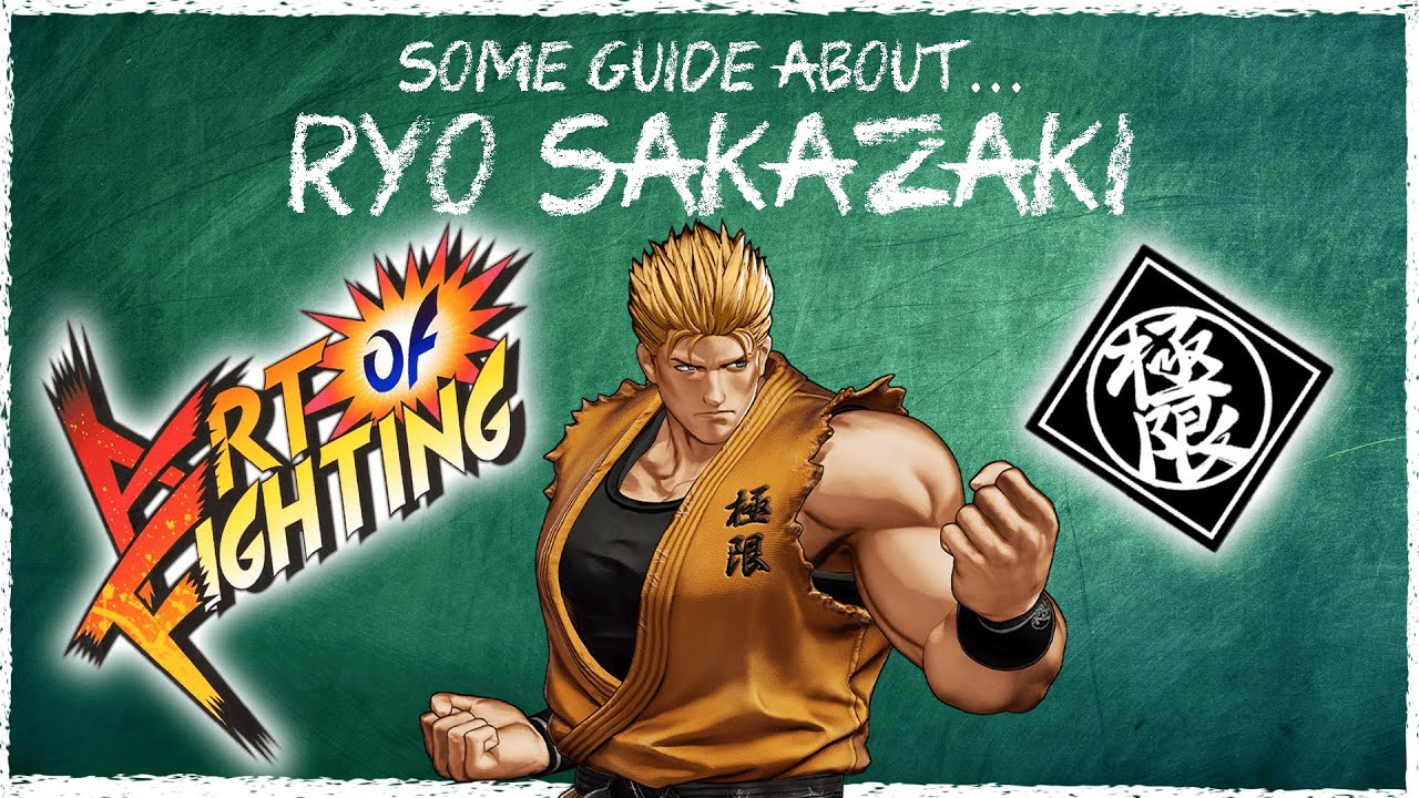 Some Guide About... Ryo Sakazaki (A KOF Character Guide) - YouTube