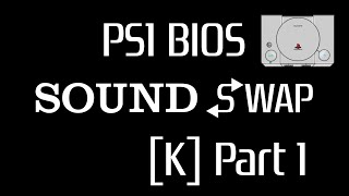 PlayStation 1 - Bios Sound Swap [K] Part 1