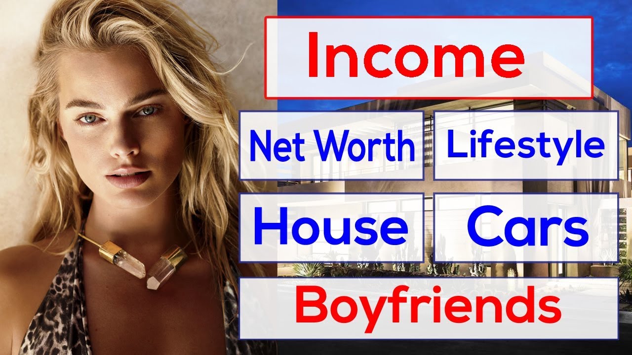 Margot robbie net worth, income, boyfriends, house and luxurious lifestyle