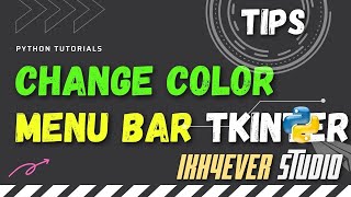 Changing the colour of Tkinter Menu Bar Python