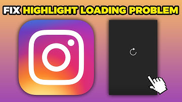 How To Fix Instagram Highlight Loading Problem in 2025