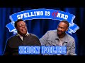 Keon polee vs tahir moore  spelling is hard