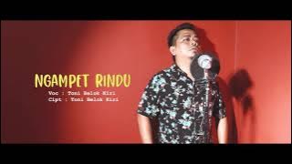 Toni Belok kiri - Ngampet Rindu - [ ]