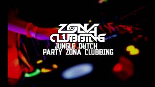 JUNGLE DUTCH PARTY ZONA CLUBBING || FULL BASS TRONTON || ZONA CLUBBING