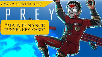Prey - {Maintenance Tunnel} [Key-Card Location Guide] [LIVESTREAM] ☑️