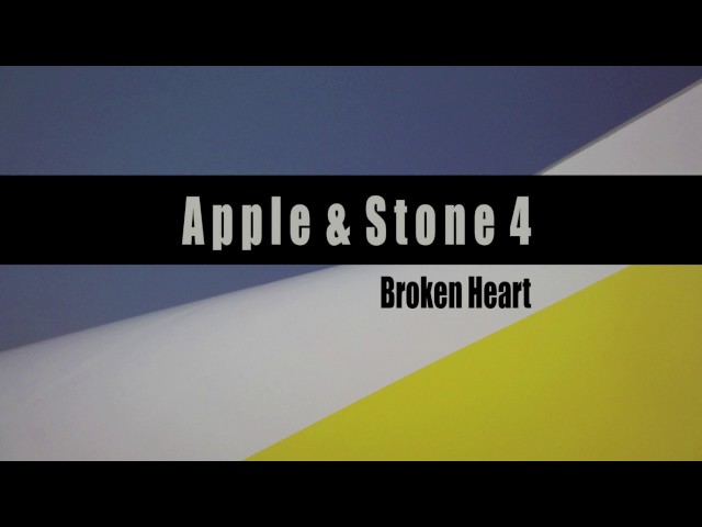 Apple & Stone - Broken Heart