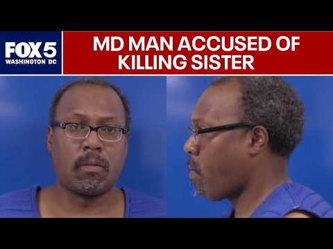 Maryland man accused of shooting and killing sister