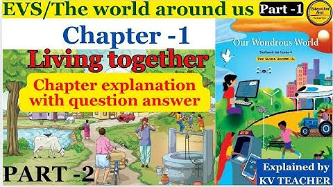 Living together class 4 /EVS Chapter 1 question answer/new textbook/ the world around us / Part -2